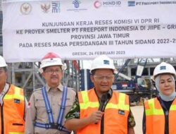 Progres Pembangunan Smelter Manyar PTFI Capai 54.5 Persen, Mulai Giat Operasi Akhir Mei 2024