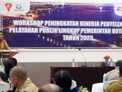 Pemkot Ambon Gelar Workshop Peningkatan Pelayanan Publik