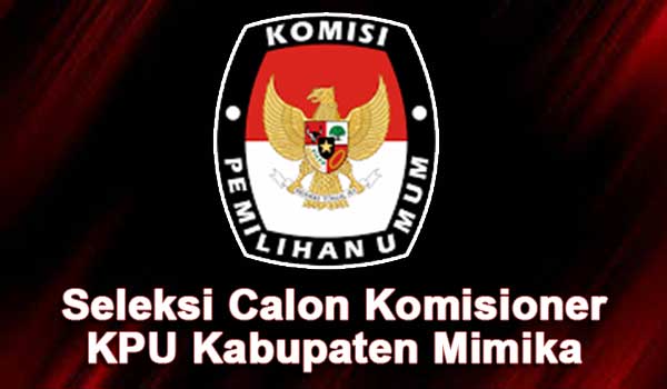 Seleksi Calon Komisioner KPU Mimika