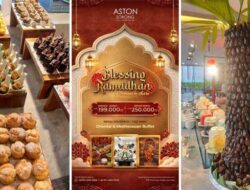 ASTON Sorong Hadirkan “Blessing Ramadhan – Moment to Share” dengan Sajian  Oriental & Mediterasian Buffet