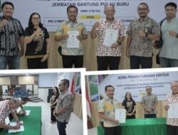 BPJN Maluku Teken Kontrak Pengadaan Rangka Jembatan Gantung Pulau Buru