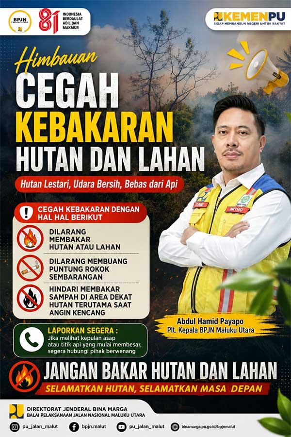Cegah Karhutla, Plt Kepala BPJN Maluku Utara Imbau Warga Waspada 2 BPJN Malut Imbauan Cegah Karhutla