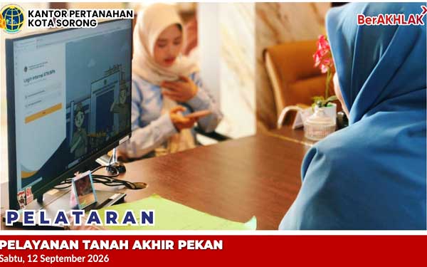 Antusiasme Warga Berlanjut, Kantah Kota Sorong Lanjutkan Layanan PELATARAN