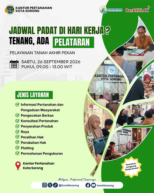 Kantah Kota Sorong Kembali Hadirkan Layanan PELATARAN Akhir Pekan 2 Kantah Kota Sorong PELATARAN 26 Sept 2026